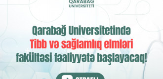 Qarabağ Universitetində Tibb və sağlamlıq elmləri fakültəsi fəaliyyətə başlayacaq