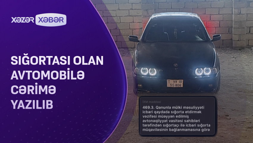 Sığortası olan avtomobilə cərimə yazılıb