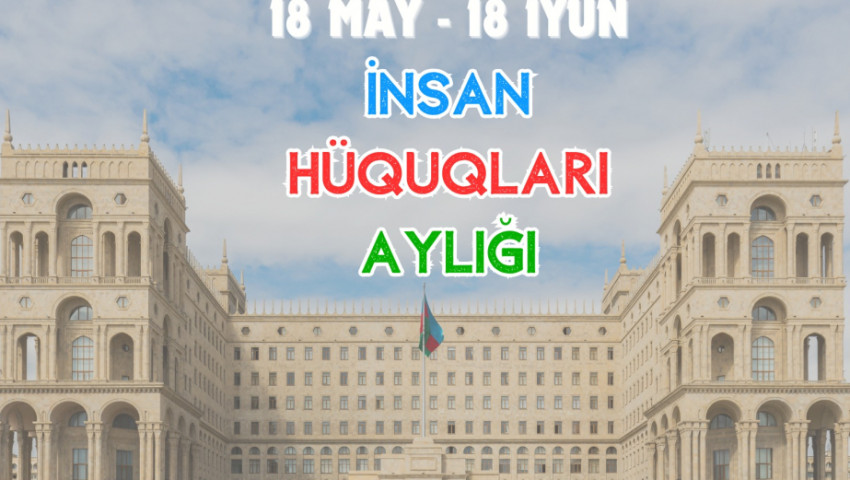 Ombudsman “İnsan hüquqları aylığı” elan etdi